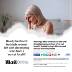 Beauty treatment backlash, women left with devastating scars from a ‘no-cut facelift’